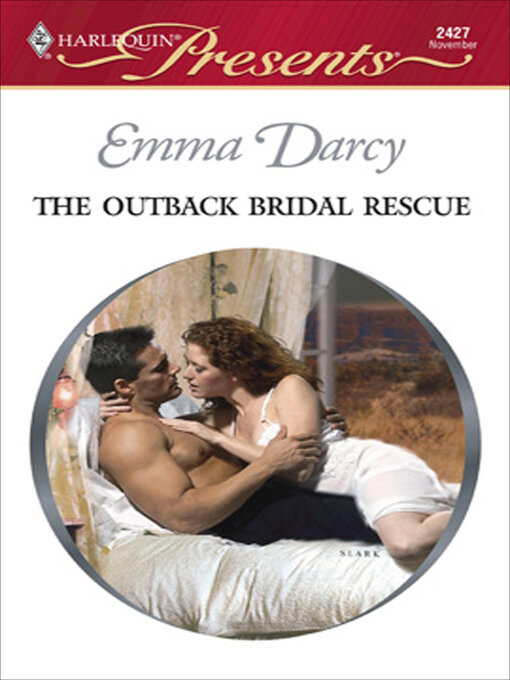 Title details for The Outback Bridal Rescue by Emma Darcy - Available